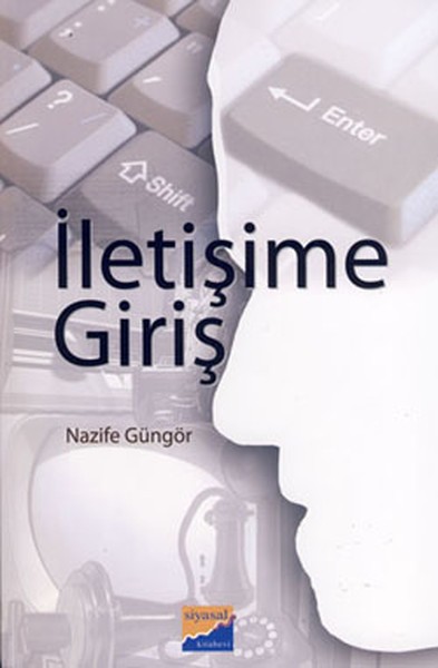 İletişime Giriş - Nazife Güngör