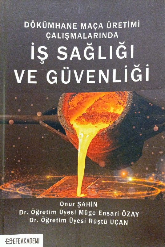 Dökümhane Maça Üretimi Çalışmalarında İş Sağlığı ve Güvenliği